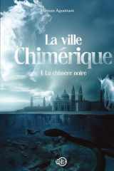 La chimère noire (La ville chimérique) (French Edition) cover image