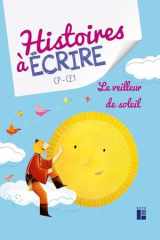 Histoire à écrire - Le veilleur de soleil CP/CE1 + ressources numériques cover image