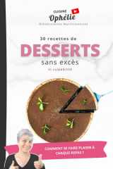 30 recettes de desserts: sans excès ni culpabilité (French Edition) cover image