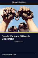 Guinée: Face aux défis de la Démocratie (French Edition) cover image