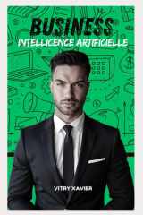 Business - Intelligence Artificielle (French Edition) cover image