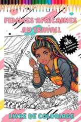 Femmes Africaines Au Travail: Livre de Coloriage (French Edition) cover image