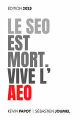 Le SEO est Mort. Vive l'AEO: Édition 2025 (French Edition) cover image