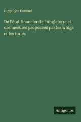 De l'état financier de l'Angleterre et des mesures proposées par les whigs et les tories cover image