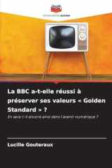 La BBC a-t-elle réussi à préserver ses valeurs Golden Standard (French Edition) cover image