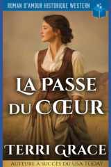 La Passe du Coeur - Roman D'Amour Historique Western cover image