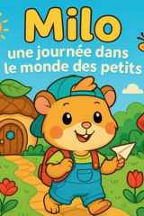 Titre Milo, une journée dans le monde des petits cover image