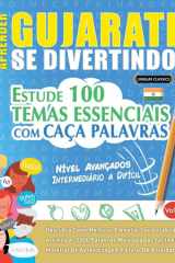 Aprender Gujarati Se Divertindo! - Nível Avançados - Intermediário a Difícil - Estude 100 Temas Essenciais Com Caça Palavras - Vol.1 cover image