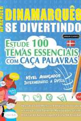Aprender Dinamarquês Se Divertindo! - Nível Avançados - Intermediário a Difícil - Estude 100 Temas Essenciais Com Caça Palavras - Vol.1 cover image