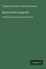 Mademoiselle Dangeville Comedie en un acte, melee de chant cover image