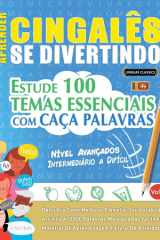 Aprender Cingalês Se Divertindo! - Nível Avançados - Intermediário a Difícil - Estude 100 Temas Essenciais Com Caça Palavras - Vol.1 cover image