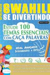 Aprender Swahili Se Divertindo! - Nível Avançados - Intermediário a Difícil - Estude 100 Temas Essenciais Com Caça Palavras - Vol.1 cover image