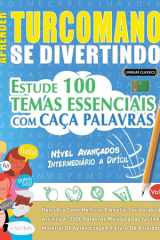 Aprender Turcomano Se Divertindo! - Nível Avançados - Intermediário a Difícil - Estude 100 Temas Essenciais Com Caça Palavras - Vol.1 cover image