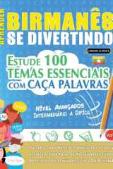 Aprender Birmanês Se Divertindo! - Nível Avançados - Intermediário a Difícil - Estude 100 Temas Essenciais Com Caça Palavras - Vol.1 cover image