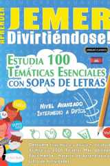 Aprender Jemer Divirtiéndose! - Nivel Avanzado - Intermedio a Difícil - Estudia 100 Temáticas Esenciales Con Sopas de Letras - Vol.1 cover image