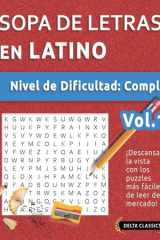 Sopa de Letras En Latino - Nivel de Dificultad - Difícil - Vol.1 - Delta Classics - ¡Descansa La Vista Con Los Puzzles Más Fáciles de Leer del Mercado! cover image