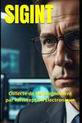 Sigint Collecte de Renseignement par Interception Électronique cover image