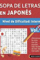 Sopa de Letras En Japonés - Nivel de Dificultad - Medio - Vol.1 - Delta Classics - ¡Descansa La Vista Con Los Puzzles Más Fáciles de Leer del Mercado! cover image