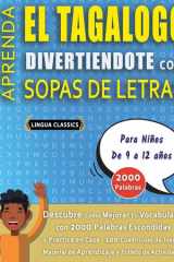 SOPA DE LETRAS CON LETRA GRANDE PARA ADULTOS EN TAGALO - Crucigramas Delta - Los Rompecabezas más Grandes del Mercado Para Adultos y Mayores - Busca 2000 Palabras Escondidas Hábilmente - Diviértete con 100 Puzzles Gigantes cover image
