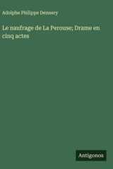 Le naufrage de La Perouse; Drame en cinq actes cover image