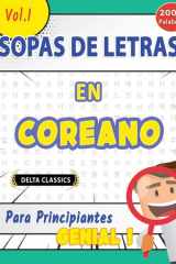 Sopa de Letras En El Coreano Para Principiantes - Genial! Vol.1 - Delta Classics cover image