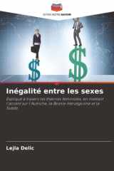 Inégalité entre les sexes: Expliqué à travers les théories féministes, en mettant l'accent sur l'Autriche, la Bosnie-Herzégovine et la Suède. cover image