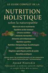 Le guide complet de la nutrition holistique selon la naturopathie (French Edition) cover image