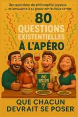 80 QUESTIONS EXISTENTIELLES À L’APÉRO: QUE CHACUN DEVRAIT SE POSER (French Edition) cover image