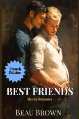 Best Friends: Romance MM avec grossesse masculine (French Edition) cover image