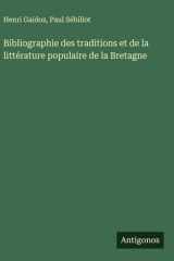Bibliographie des traditions et de la littérature populaire de la Bretagne cover image