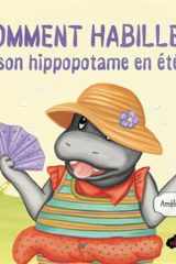 Comment habiller son hippopotame en été cover image