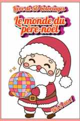 Coloriage Le Monde du père Noël: Livre de 50 coloriages dès 2 ans (French Edition) cover image