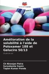 Amélioration de la solubilité à l'aide de Poloxamer 188 et Gelucire 50/13 cover image
