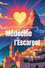 Médecine de l'Escargot: Et si votre âme attendait de vous guider ? (Le regard et la plume) (French Edition) cover image