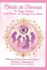 CERCLE DE FEMMES: Le Voyage initiatique de la Femme : de l'archétype à la Déesse (LA QYNTESSENCE DE LA NAISSANCE) (French Edition) cover image