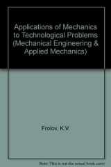 Applications of Mechanics to Technological Problems cover image