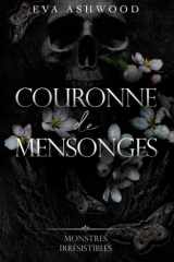 Couronne de mensonges (Monstres irrésistibles) (French Edition) cover image
