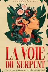 La Voie du Serpent Un voyage initiatique vers l'éveil spirituel cover image