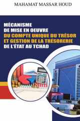 Mécanisme De Mise En Oeuvre Du Compte Unique Du Trésor Et Gestion De La Trésorerie De L'état Au Tchad cover image