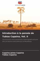 Introduction à la pensée de Tubias Capaina, Vol. II: Une proposition d'encyclopédie pour l'historiographie africaine avec une attention particulière pour le Mozambique cover image