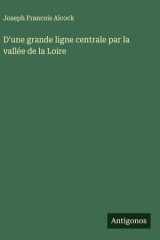 D'une grande ligne centrale par la vallée de la Loire cover image