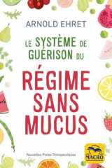 Le système de guérison du régime sans mucus cover image