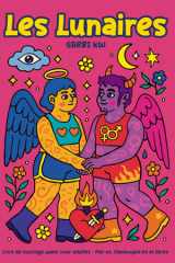 Les Lunaires: Un livre de coloriage queer pour adultes rares, magiques et indomptables. (French Edition) cover image