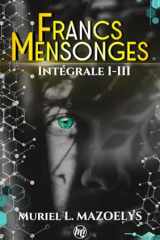 FRANCS MENSONGES: Intégrale des tomes I à III (French Edition) cover image
