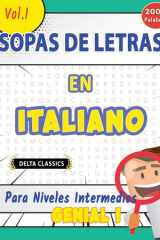 Sopa de Letras En Italiano Para Niveles Intermedios - Genial! Vol.1 - Delta Classics cover image