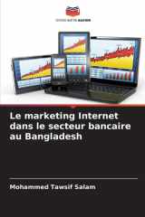 Le marketing Internet dans le secteur bancaire au Bangladesh (French Edition) cover image