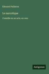 Le narcotique Comédie en un acte, en vers cover image