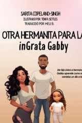 Otra hermanita para la inGrata Gabby" cover image