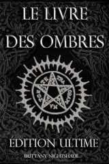 Le Livre Des Ombres: Magie Rouge, Blanche et Noire, Édition Ultime (French Edition) cover image