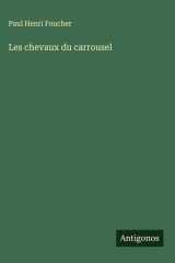 Les chevaux du carrousel cover image